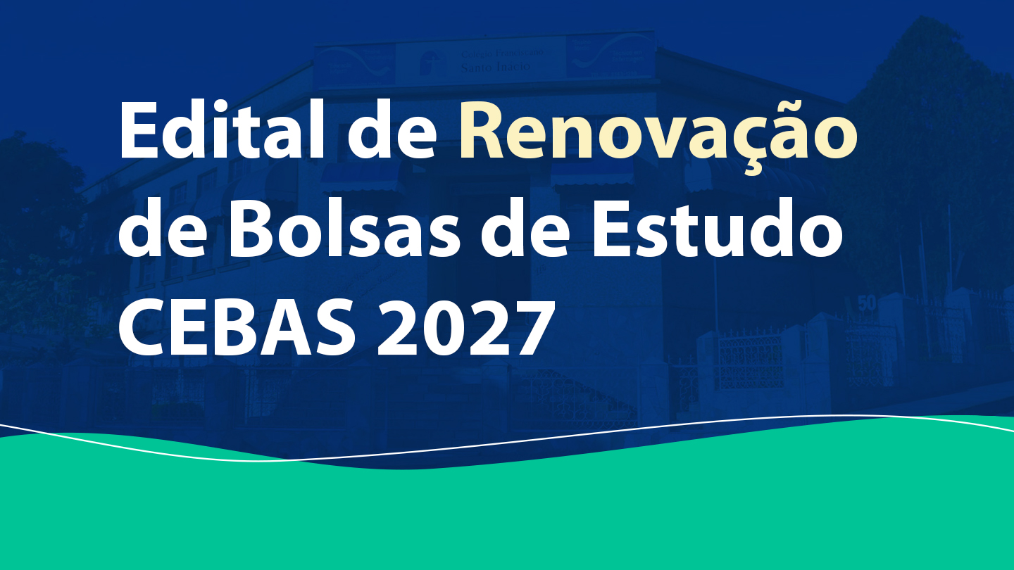 Edital de Renovação de Bolsas de Estudo CEBAS 2027